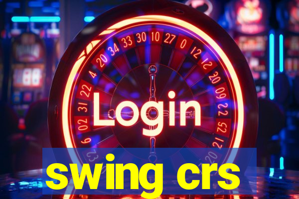 swing crs